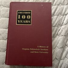 The First 100 Years: A History of Virginia Polytechnic Institute & State Univ. picture
