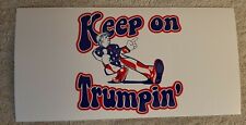 KEEP ON TRUMPIN'  bumper sticker  picture