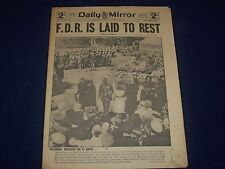 1945 APRIL 16 NEW YORK DAILY MIRROR - F. D. ROOSEVELT IS LAID TO REST - NP 1801 picture