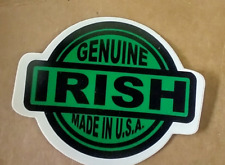 Small Hand made Decal Sticker GENUINE IRISH MADE IN THE USA Ireland picture