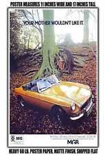11x17 POSTER - 1973 MG MGB Your Mother wouldn't Like It picture