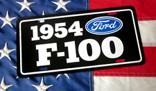 1954 Ford F-100 Pickup License plate tag  F100 Pick Up Truck Hot Rod Classic 54 picture