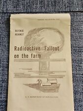 Defense Against Radioactive Fallout On The Farm U.S.D.A. Farmers Bulletn No.2107 picture