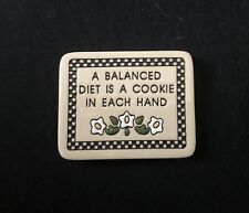 Humor “...Balanced Diet Is A Cookie...”  Refrigerator MAGNET picture