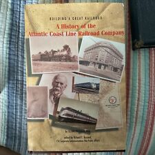 A History of the Atlantic Coast Line Railroad Company - Glenn Hoffman picture