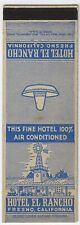 Hotel El Rancho Fresno California Everything for your comfort Empty Matchbook   picture