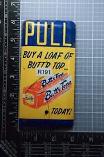 RARE 1950s PULL BUTTR' TOPP BREAD STAMPED PAINTED METAL DOOR SIGN GROCERY STORE picture