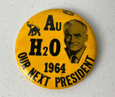 VTG 1964 Barry Goldwater 3.5” Button Pin “Au H2O” Yellow “Our Next President” picture