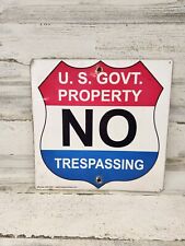 Vintage U.S. Govt. Property No Tresspassing Sign 12x12