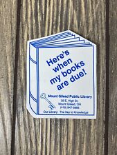 Vintage Heres When My Books Are Due Magnet Mt Gilead Public Library 3