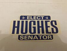 Vintage Elect Hughes Iowa Senator Decal picture