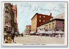 Denver Colorado CO Postcard Scene On Sixteenth Street View 1907 Business Section picture
