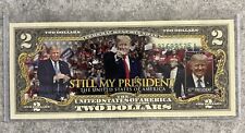 DONALD TRUMP 45th President. “Still My President”.  U.S. $2 Bill. # 47 picture