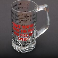 Once You're Over The Hill You Pick Up Speed Glass Stein Mug   picture