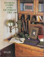 STUDENT LAMPS of the VICTORIAN ERA by RICHARD MILLAR & JOHN SOLVERSON 1992 176pg picture