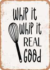 Metal Sign - Whip It Whip It Real Good - Vintage Rusty Look picture