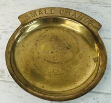Brass 'Small Change' Dish Bowl Tray  Jewelry Key Holder Coin Vintage 5” picture