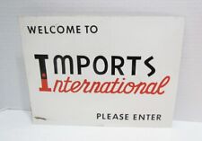 WELCOME TO IMPORTS INTERNATIONAL VINTAGE TIN LITHO ADVERTISING STORE SIGN ENTER picture