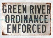Green River Ordinance Enforced metal tin sign garage sale furniture picture