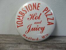 Tombstone Pizza Medford Wis. advertising pinback button hot and juicy       D6 picture