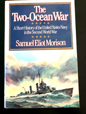 THE TWO OCEAN WAR  A Short History of the U.S. Navy in the Second World War picture