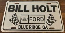 Bill Holt Ford Dealership Booster License Plate Blue Ridge Georgia Motorsport picture