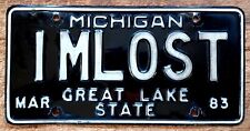 1980's Michigan Vanity License Plate  - I M LOST - I Know Exactly Where I Am ... picture