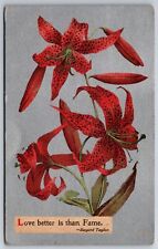 Greetings~Tiger Lily Flowers~Love Better Is Than Fame Bayard Taylor~Vtg Postcard picture