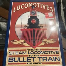 Locomotives from the Steam Locomotive to the Bullet Train by Tim Frew picture