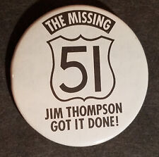 Jim Thompson Got It Done, Illinois Route 51 Pinback Button picture