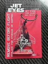 Jet Eyes Grumman F-9 Cougar Plane Skin Canopy Glass Tag Completely SOLD OUT picture