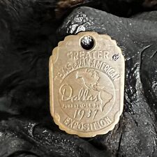 Vintage 1937 Greater Texas & Pan American Exposition Dallas Metal Tag picture