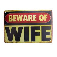 Funny Beware Wife Metal Warning Sign Novelty Man Cave Garage Bar Pub Wall Decor picture