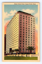 Vintage Old Postcard Robert Driscoll Hotel Corpus Christi Texas TX unposted picture