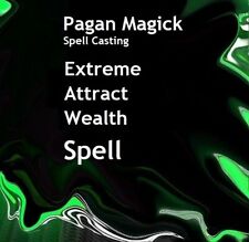 Extreme Attract Wealth to You - Universal Energy Spell Casting - Pagan Magick ~ picture