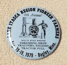 Lake Itasca Region Pioneer Farmers Threshing Show 1979 Pin Button Bagley MN picture