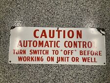 Porcelain CAUTION Sign Automatic Control Turns Switch Off Before Working 26 x 10 picture