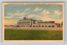 Washington DC Administration Washington National Airport Vintage Postcard picture