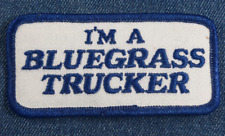 NOS Original Vintage I'm A Bluegrass Trucker Patch 3.75