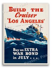 “Build the Cruiser Los Angeles” 1943 Vintage Style WW2 War Bonds Poster - 24x32 picture