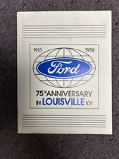 Vintage 1913-1988 Ford  75Th Anniversary In Louisville Ky. book. History. picture