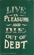 1908 Arts Crafts Motto live in pleasure debt artist impression Postcard 22-5594 picture