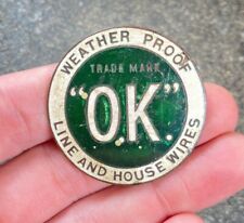 Vintage O.K. Trademark Weather Proof House & Line Electrical Wire Enamel Badge picture