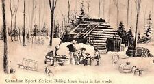 c1905 CANADIAN SPORT SERIES BOILING MAPLE SUGAR EARLY UNDIVIDED POSTCARD 43-23 picture