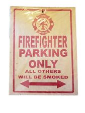 Firefighter Parking Only All Others Will be Smoked 9x12 WoodenSign funny fireman picture