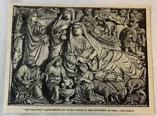 1887 magazine engraving~ NATIVITY IN THE BAPTISTRY AT PISA Nicola Pisano picture