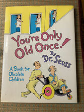 You’re Only Old Once. By Dr Seuss picture