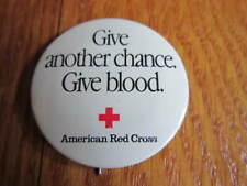 Vintage American Red Cross Pin Give Another Chance GIVE BLOOD Button  picture