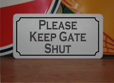 Please Keep Gate Shut Metal Sign picture