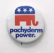 Vintage PACHYDERM POWER Republican Party GOP Elephant Motif PIN-BACK BUTTON 1.5